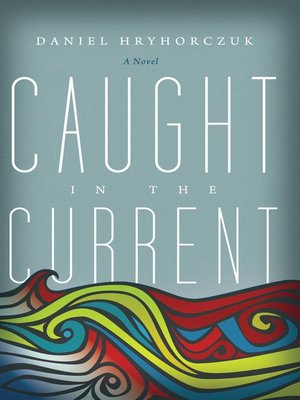 cover image of Caught in the Current